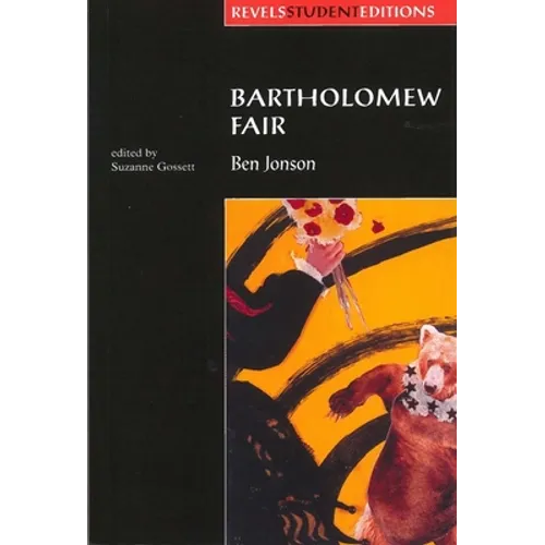 Bartholomew Fair (Revels Student Edition): By Ben Jonson - Paperback