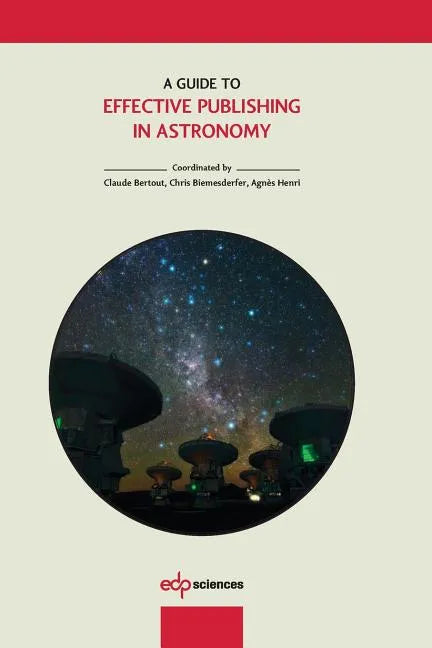 A Guide to Effective Publishing in Astronomy - Paperback