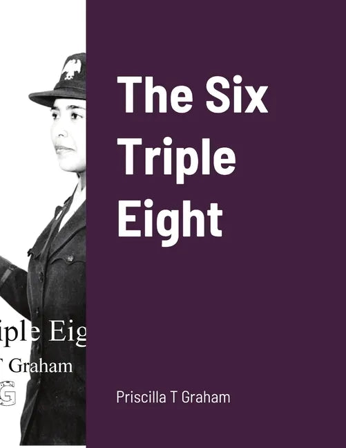 The Six Triple Eight - Paperback