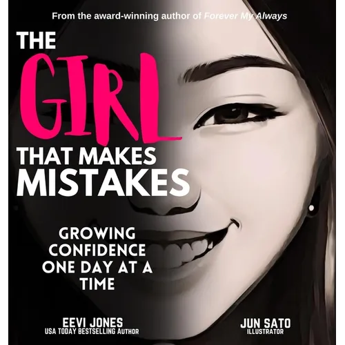 The Girl That Makes Mistakes: Growing Confidence One Day At A Time - Hardcover