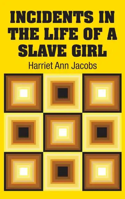 Incidents in the Life of a Slave Girl - Hardcover