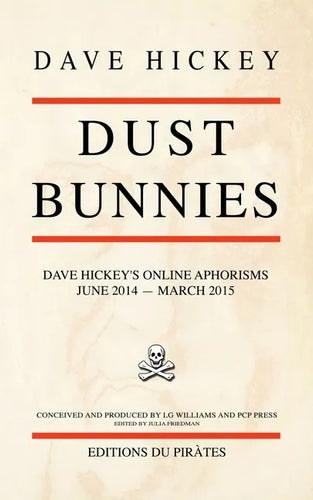 Dust Bunnies: Dave Hickey's Online Aphorisms - Paperback