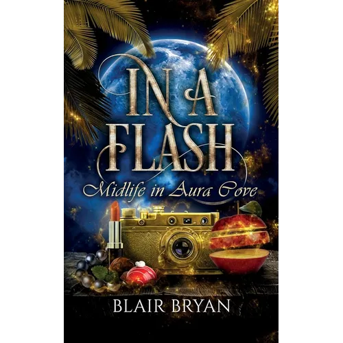In A Flash: Midlife in Aura Cove Book 5 - Paperback