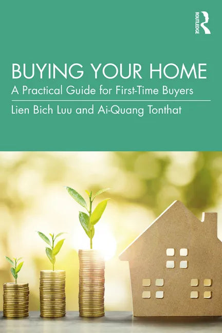 Buying Your Home: A Practical Guide for First-Time Buyers - Paperback