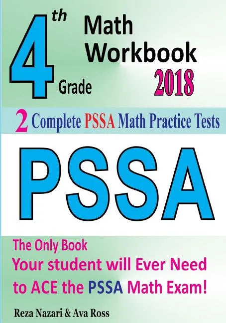 4th Grade PSSA Math Workbook 2018: The Most Comprehensive Review for the Math Section of the PSSA TEST - Paperback