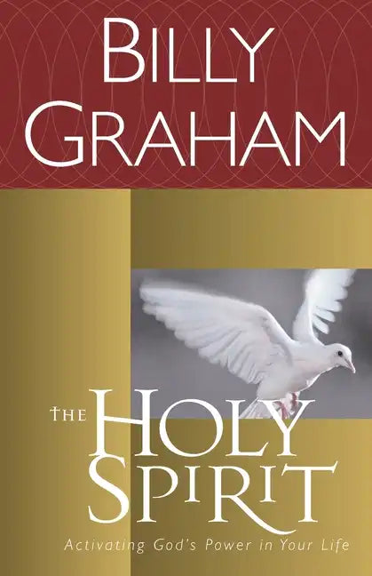 The Holy Spirit: Activating God's Power in Your Life - Paperback