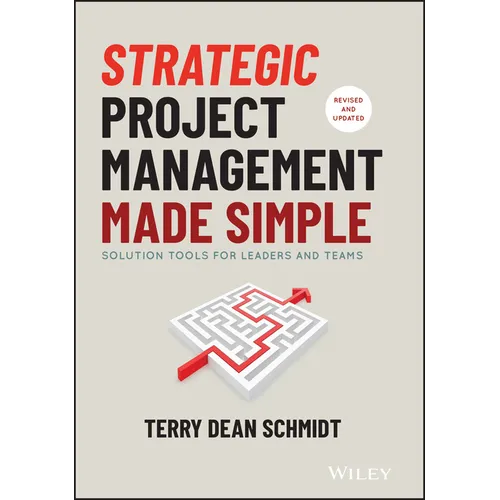 Strategic Project Management Made Simple: Solution Tools for Leaders and Teams - Hardcover