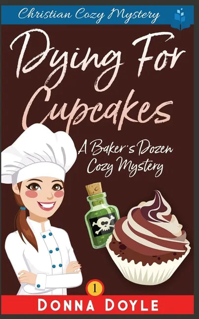 Dying for Cupcakes: Christian Cozy Mystery - Paperback