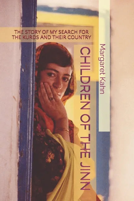 Children of the Jinn: The Story of My Search for the Kurds and Their Country - Paperback