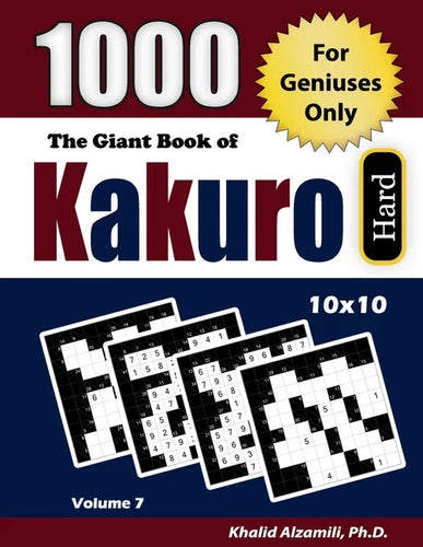 The Giant Book of Kakuro: 1000 Hard Cross Sums Puzzles (10x10): For Geniuses Only - Paperback