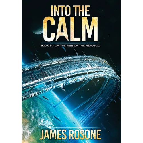 Into the Calm: Book Six - Hardcover