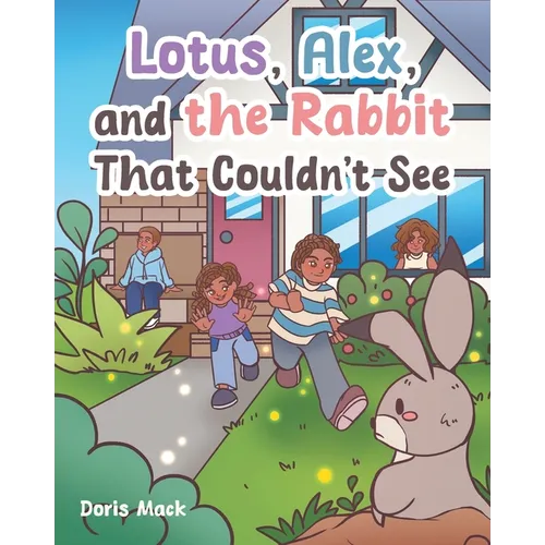 Lotus, Alex, and the Rabbit That Couldn't See - Paperback