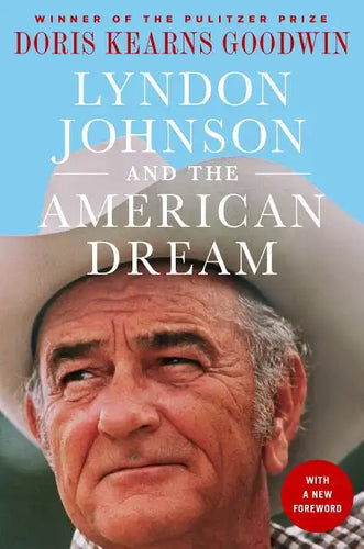 Lyndon Johnson and the American Dream: The Most Revealing Portrait of a President and Presidential Power Ever Written - Paperback
