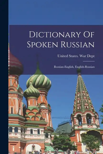 Dictionary Of Spoken Russian; Russian-english, English-russian - Paperback
