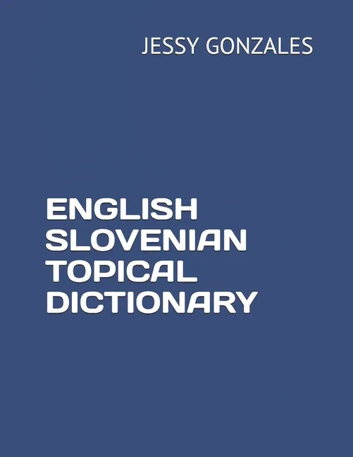 English Slovenian Topical Dictionary - Paperback