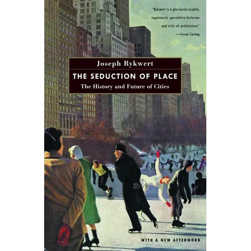 The Seduction of Place: The History and Future of Cities - Paperback