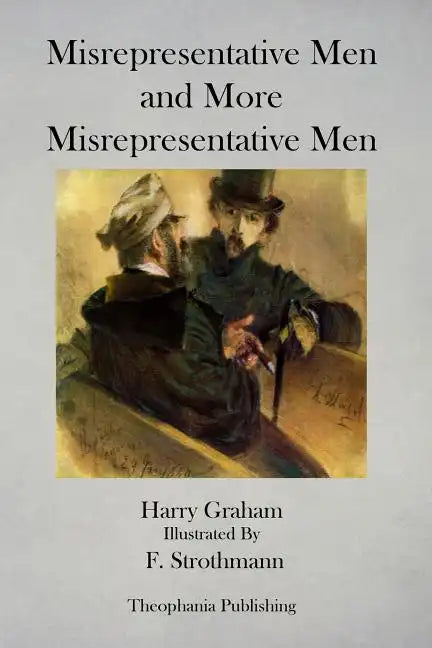 Misrepresentative Men and More Misrepresentative Men - Paperback