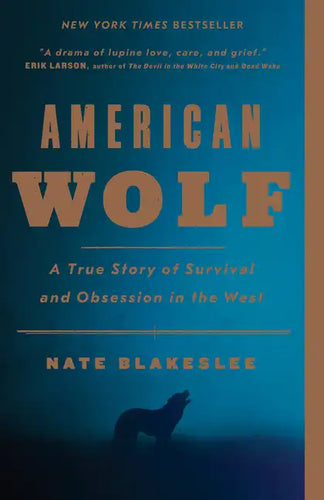American Wolf: A True Story of Survival and Obsession in the West - Paperback