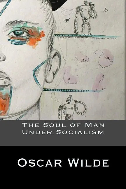 The Soul of Man Under Socialism - Paperback