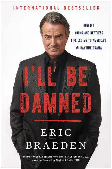 I'll Be Damned: How My Young and Restless Life Led Me to America's #1 Daytime Drama - Paperback