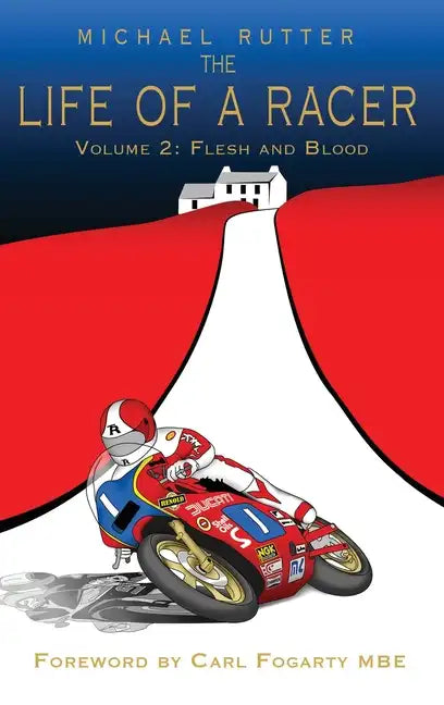 The Life of a Racer Volume 2: Flesh and Blood POD - Hardcover