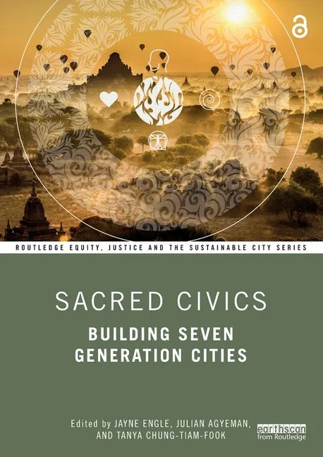 Sacred Civics: Building Seven Generation Cities - Paperback