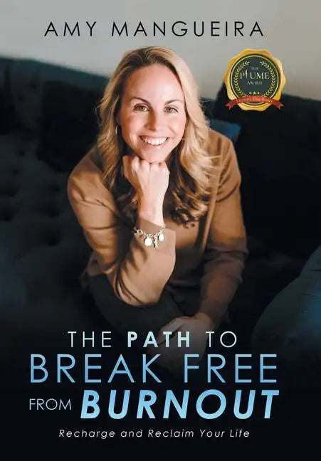 The Path To Break Free From Burnout - Hardcover