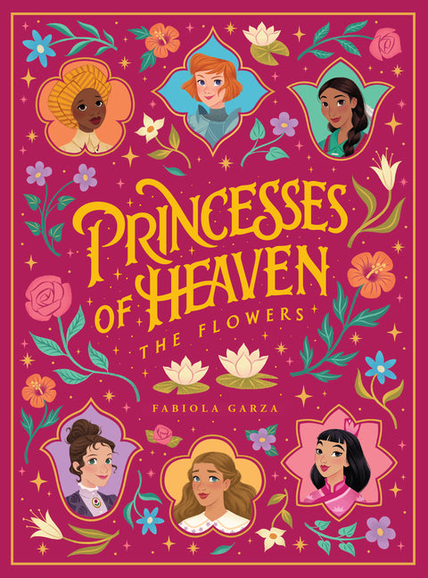 Princesses of Heaven: The Flowers - Hardcover