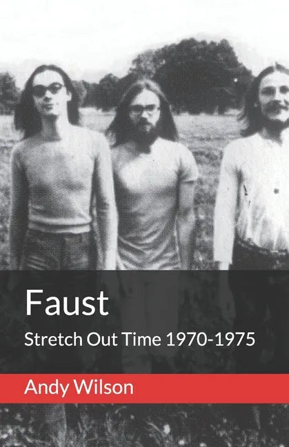 Faust: Stretch Out Time 1970-1975 - Paperback