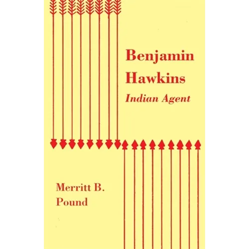 Benjamin Hawkins, Indian Agent - Paperback