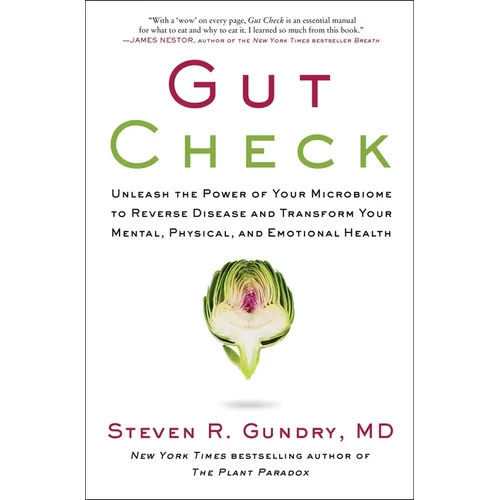 Gut Check: Unleash the Power of Your Microbiome to Reverse Disease and Transform Your Mental, Physical, and Emotional Health - Hardcover