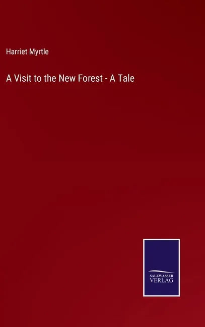 A Visit to the New Forest - A Tale - Hardcover