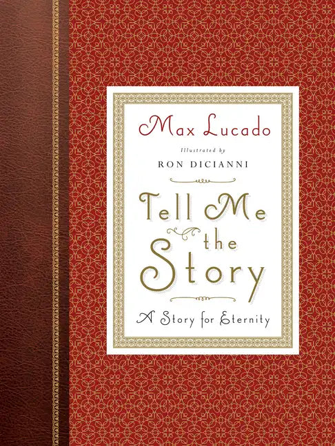 Tell Me the Story: A Story for Eternity (Redesign) - Hardcover