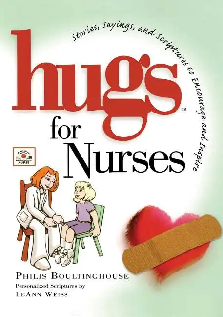 Hugs for Nurses: Stories, Sayings, and Scriptures to Encourage and Inspire - Paperback