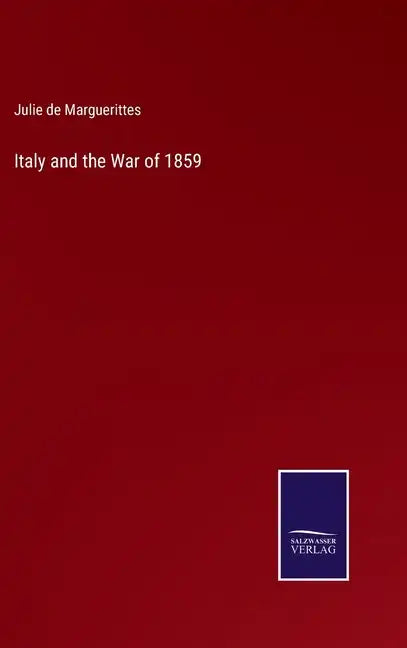 Italy and the War of 1859 - Hardcover