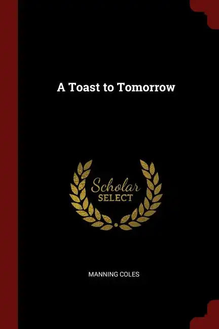 A Toast to Tomorrow - Paperback