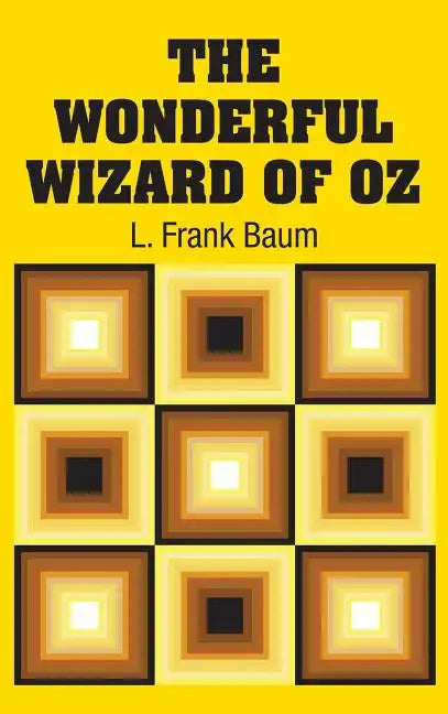 The Wonderful Wizard of Oz - Hardcover