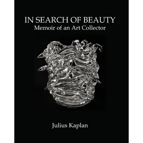 In Search of Beauty: Memoir of an Art Collector
