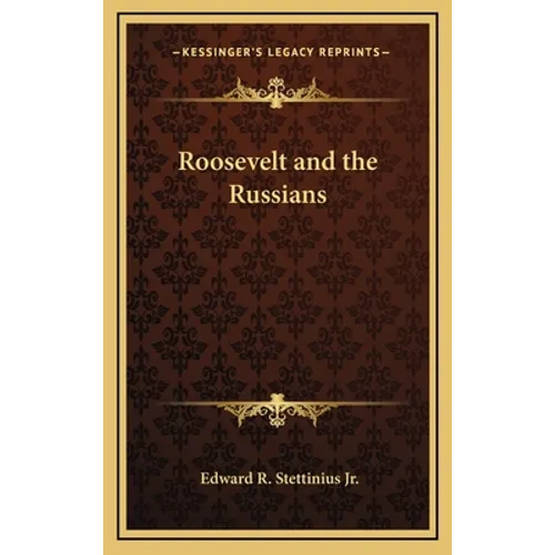Roosevelt and the Russians - Hardcover