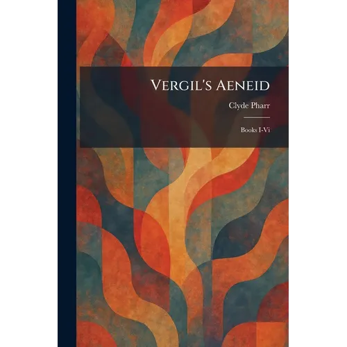 Vergil's Aeneid: Books I-Vi - Paperback