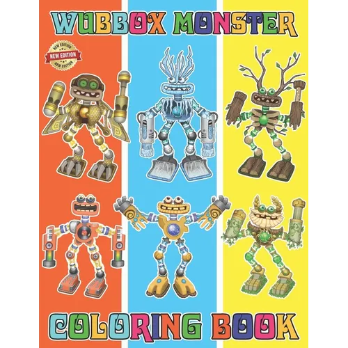 Wubbox Monster Coloring Book for Fan Teen Boy Girl Kid Student: 50+ Great Coloring Pages For Kids, Teens, Adults. Beautiful And Exclusive Illustration - Paperback