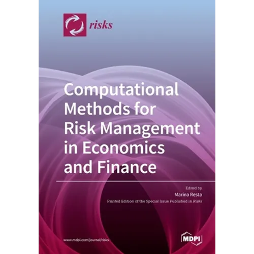 Computational Methods for Risk Management in Economics and Finance - Paperback