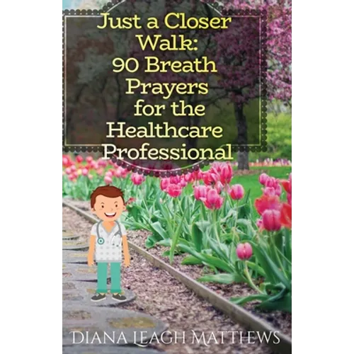 90 Breath Prayers for Healthcare Professionals