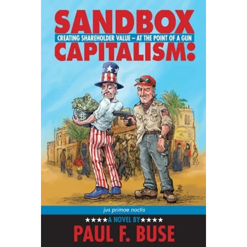 Sandbox Capitalism: Creating Shareholder Value - At the Point of a Gun - Paperback