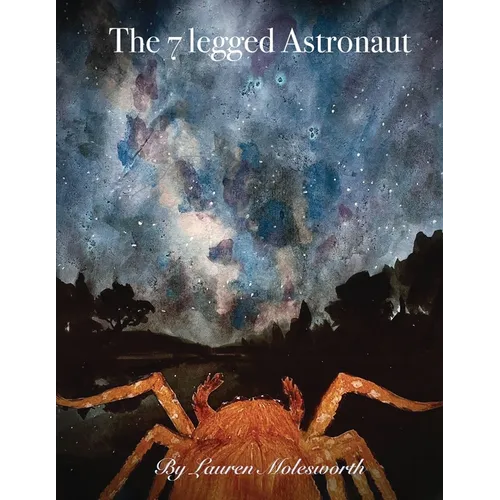 The Seven Legged Astronaut - Paperback