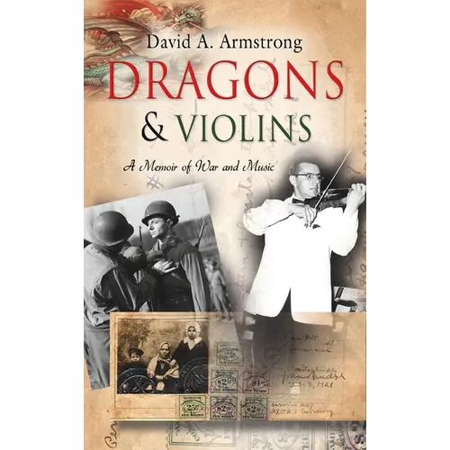 Dragons & Violins: A Memoir of War and Music - Hardcover