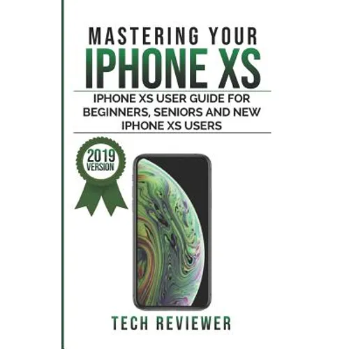 Mastering Your iPhone XS - Paperback