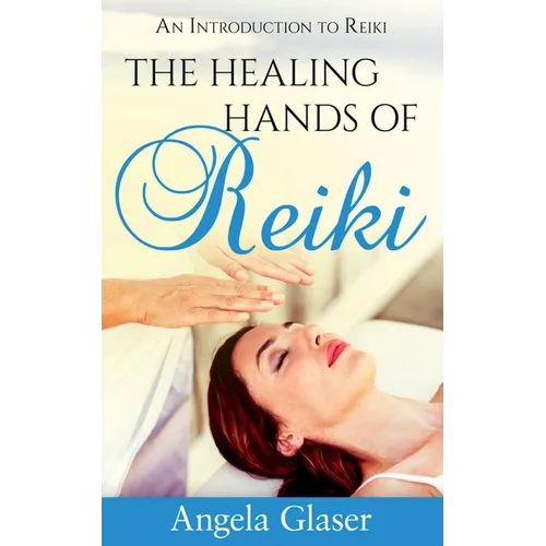 The Healing Hands of Reiki - Paperback