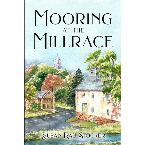 Mooring at the Millrace - Paperback