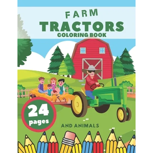 Farm Tractors Coloring Book And Animals: Farming Animal Relaxation Stress For Kids Village - Paperback